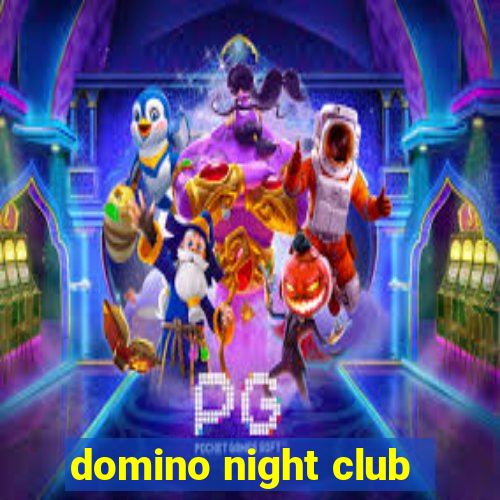 domino night club